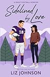Sidelined by Love by Liz    Johnson