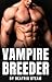 Vampire Breeder: Spicy Dark...