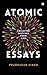 Atomic Essays by Prabhakar Singh
