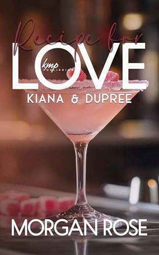 Kiana & Dupree (Recipe For Love Book 5)