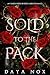 Sold to the Pack: An Omegaverse Reverse Harem Romance (Feral Omega Queens Book 9)