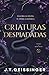 Criaturas despiadadas