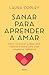 Sanar para aprender a amar