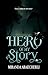 Hero of My Story (A Dark Ro...