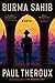 Burma Sahib: A Gripping Historical Novel of George Orwell's Transformation from British Raj Policeman to Anticolonial Writer in Colonial Burma