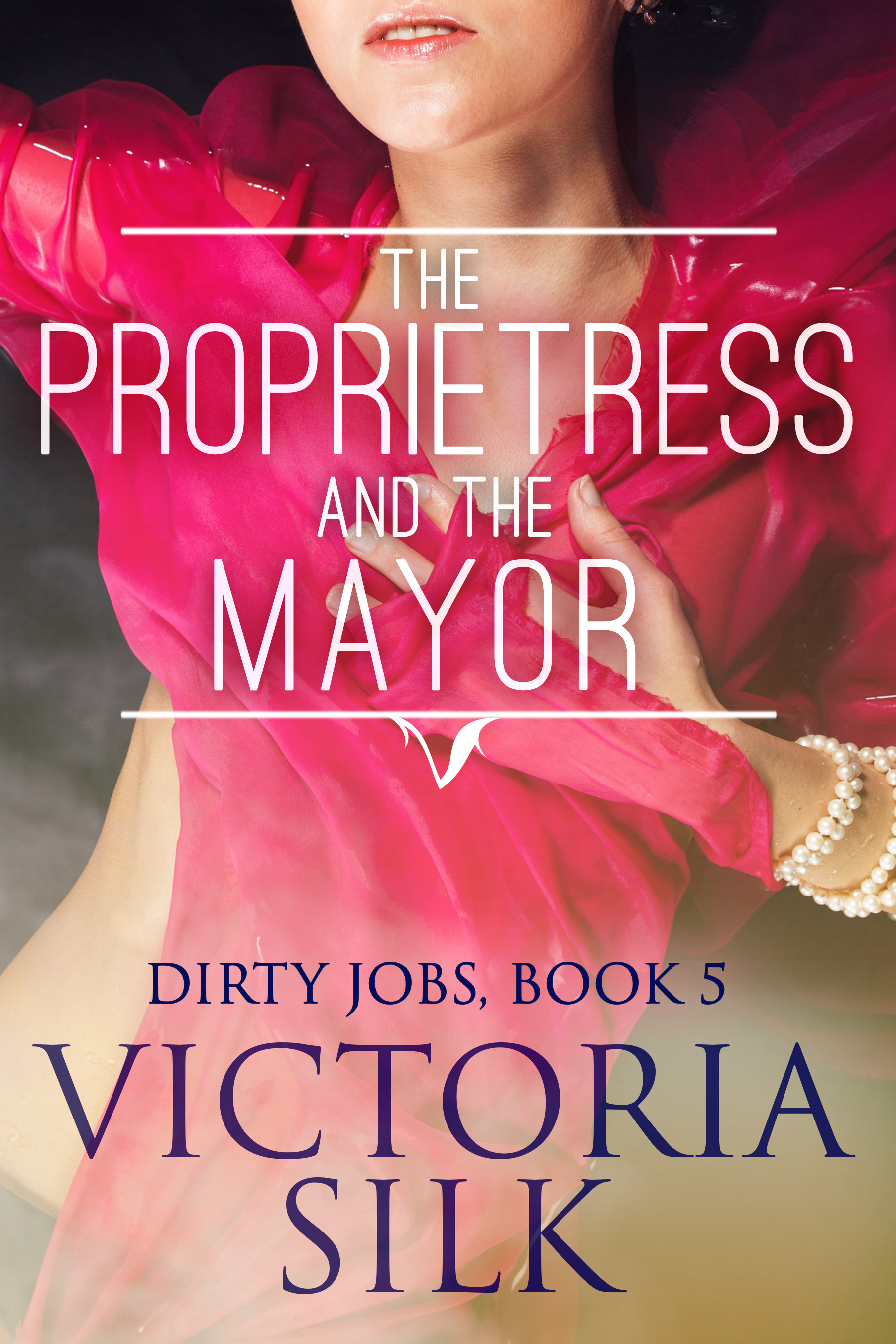 The Proprietress and the Mayor (Dirty Jobs #5)