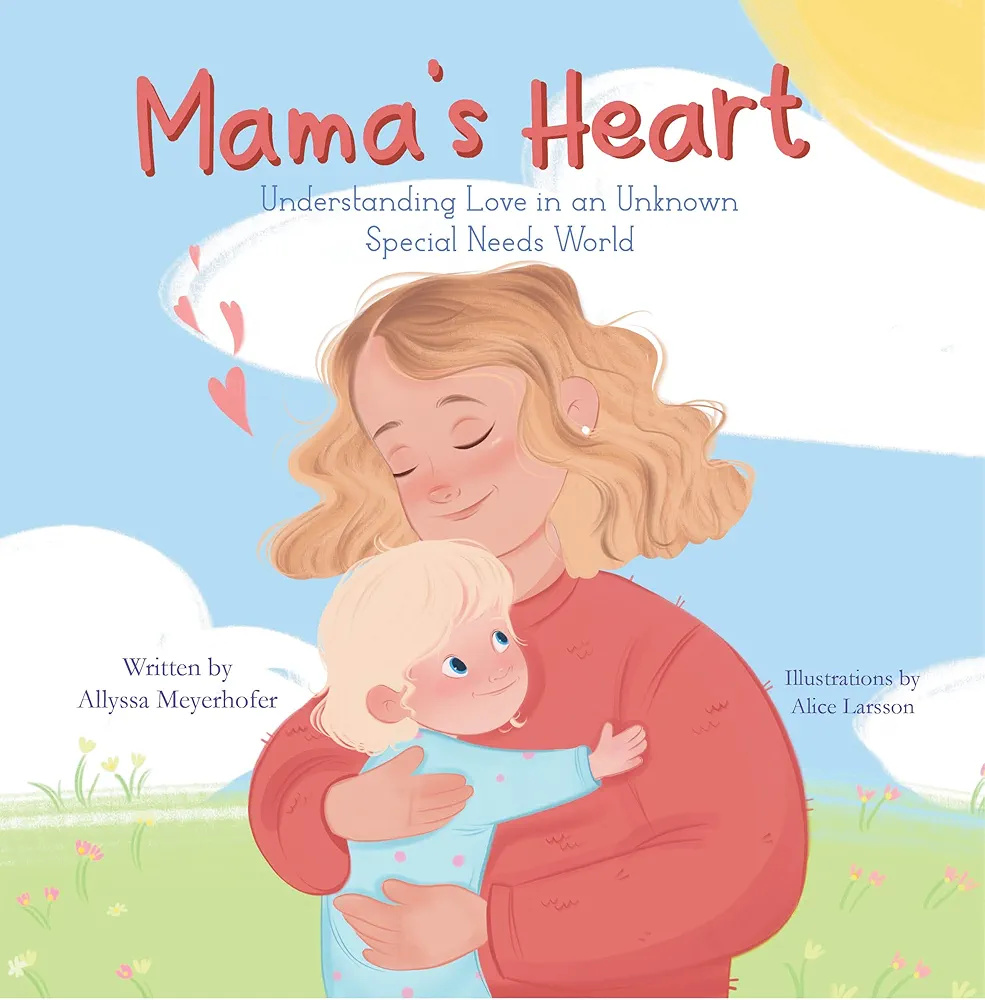 Mama's Heart: Understanding Love in an Unknown Special Needs World