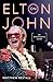 On Elton John: An Opinionated Guide