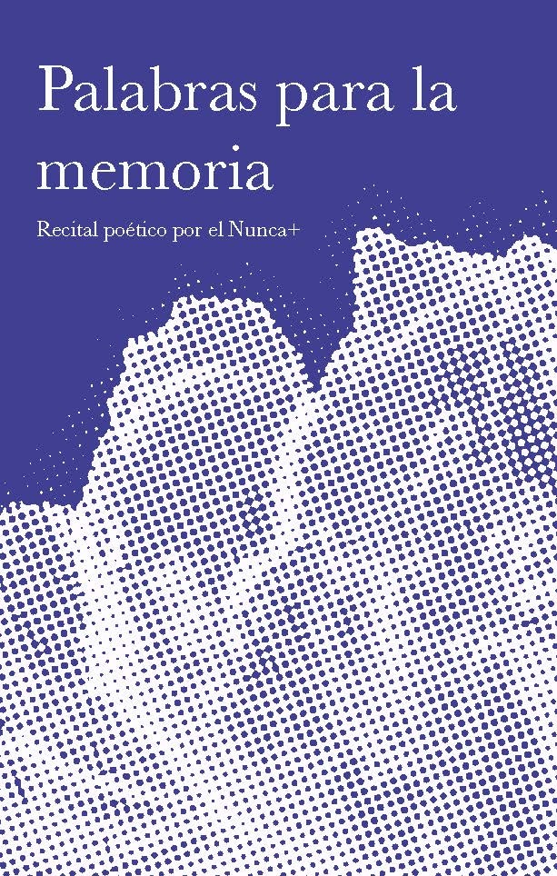 Palabras para la memoria: recital poético por el Nunca Más