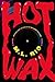 Hot Wax: A Novel