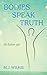 Bodies Speak Truth by M.J. Wilkie