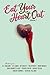 Eat Your Heart Out: Volume 1