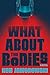 What About the Bodies by Ken Jaworowski