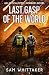 Last Gasp of the World: An Apocalyptic Horror Novel