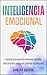 Inteligencia Emocional: 7 s...