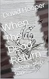 When The Dead Ret...