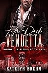 His Dark Vendetta