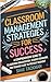 Classroom Management Strategies for Success by Shae Tackman