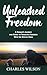 Unleashed Freedom: A Nomad'...