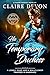 His Temporary Duchess: A St...