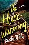 The Housewarming by Kristin Offiler