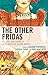 The Other Fridas by Luciana Namorato