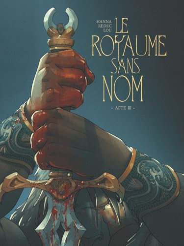 Le Royaume sans nom - Tome 03: Acte III (French Edition)