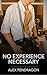 No Experience Necessary