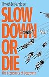 Slow Down or Die:...