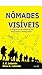 Nômades Invisíveis: A Origem da Resiliência dos Imigrantes e Refugiados (Portuguese Edition)