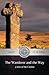The Wanderer and the Way (C...