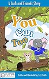 You Can Too: A Link and Friends Story