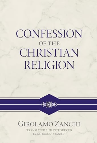 Confession of the Christian Religion (Kindle Edition)