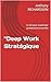 "Deep Work Stratégique: La clé pour maximiser productivité et profits (French Edition)