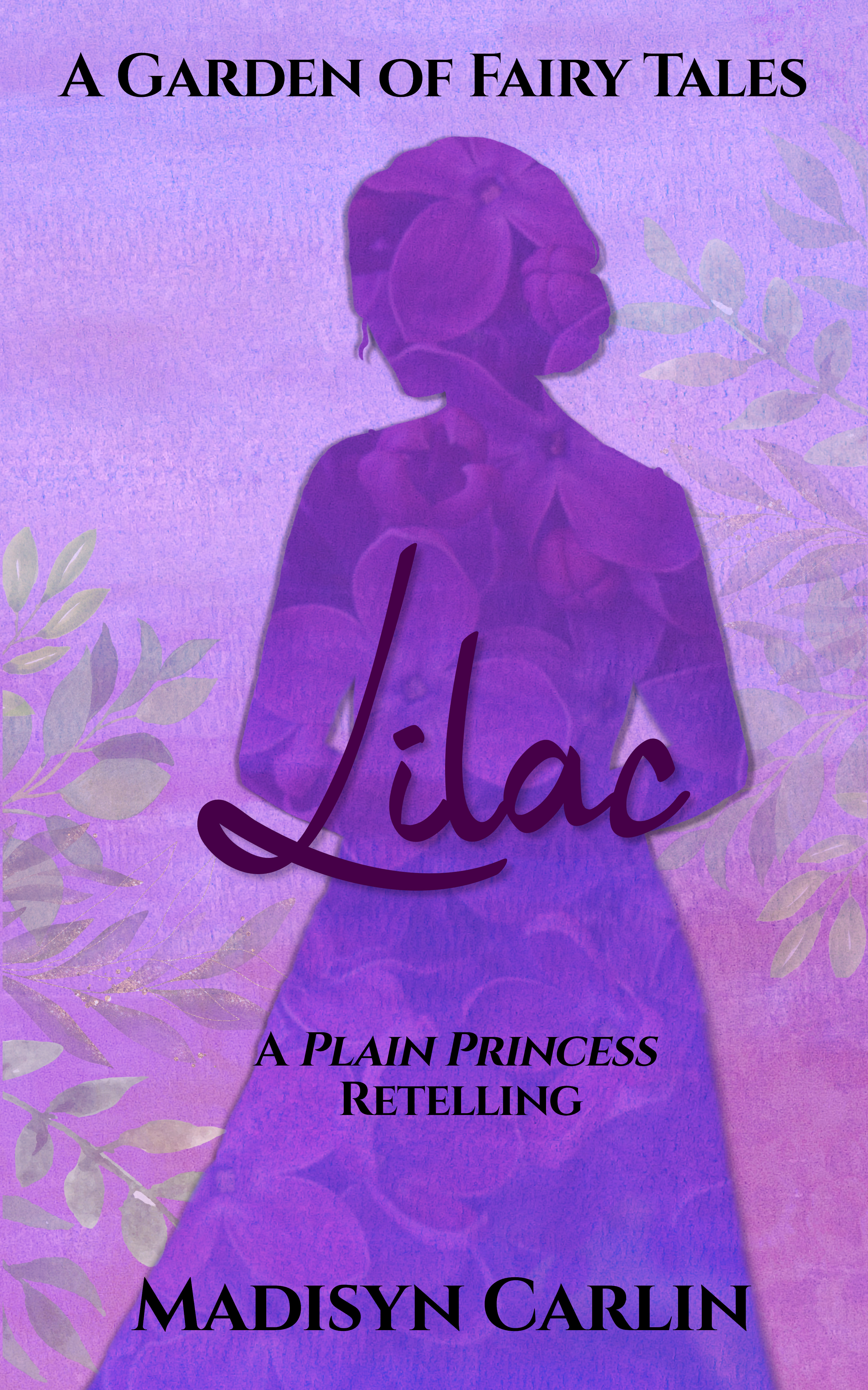 Lilac: A Plain Princess Retelling (Kindle Edition)
