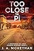 Too Close To Pi by J.A. McKethan
