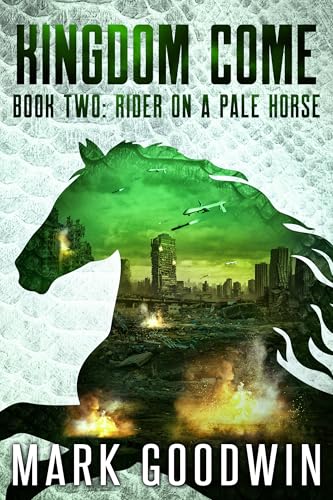 Rider on a Pale Horse: A Post-Apocalyptic Saga of the End Times (Kingdom Come Book 2)