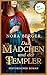 Das Mädchen und der Templer by Nora Berger