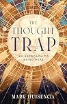 The Thought Trap by Mark Huisenga