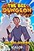 The Bee-ginning: A Dungeon-...