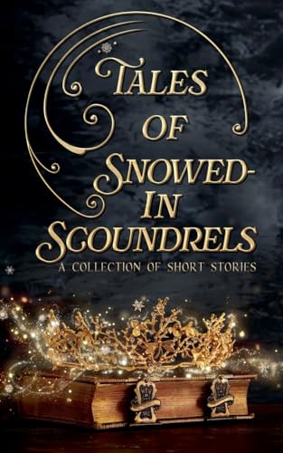 Tales of Snowed-In Scoundrels (The Tales Short Story Collection)