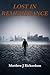 Lost in Remembrance by Matthew J. Richardson