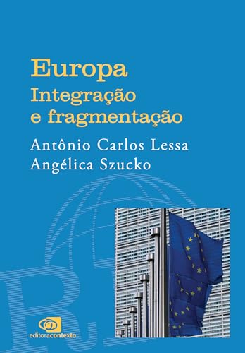 Europa: integração e fragmentação (Portuguese Edition)