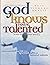 God Knows You're Talented (Even If You Don't): Helping Youth Find and Use