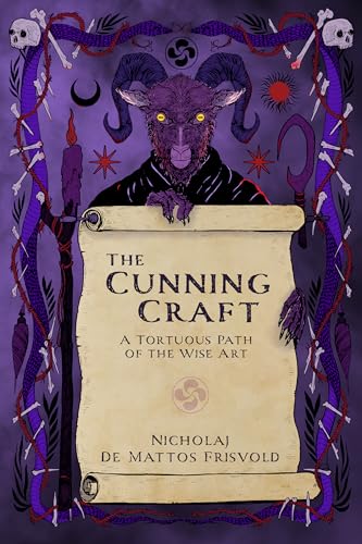 The Cunning Craft: A Tortuous Path of the Wise Art (Paperback)