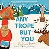 Any Trope but You by Victoria Lavine