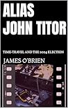 Alias John Titor:...
