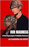 Our Madness: A Po...
