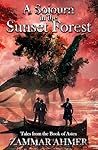 A Sojourn in the Sunset Forest (The Book of Astea) A Sojourn in the Sunset Forest (The Book of Astea)