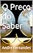 O Preço do Saber